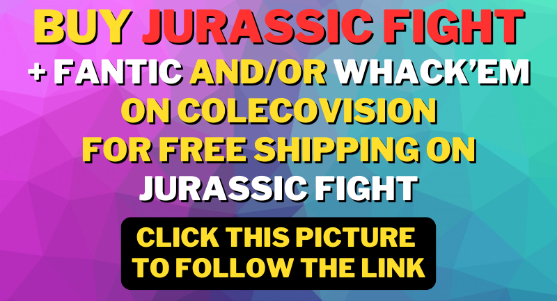 Jurassic Fight ColecoVision offer for free shipping